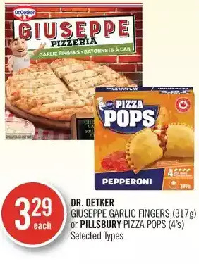 Shoppers Drug Mart Dr. oetker giuseppe garlic fingers or pillsbury pizza pops offer
