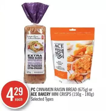 Shoppers Drug Mart Pc cinnamon raisin bread or ace bakery mini crisps offer