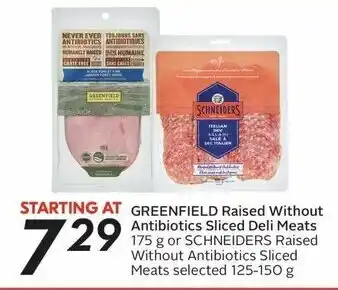 Safeway Greenfield raised without antibiotics sliced deli meats 175g or Schneiders raised without antibiotics sliced meats 125-150g offer