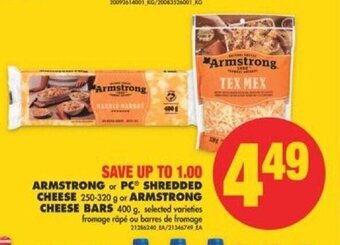 No Frills Armstrong or pc shredded cheese 250-320g or armstrong cheese bars 400g offer