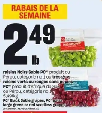 Provigo PC black sable grapes, PC extra large green or red seedless grapes offer