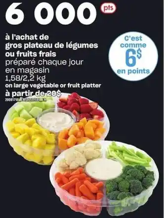 Provigo Large vegetable or fruit platter 1,58/2,2kg offer