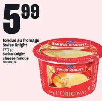 Provigo Swiss knight cheese fondue 170g offer