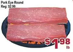 Top Food Supermarket Pork eye round offer