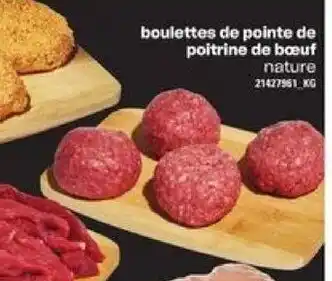 Provigo Boulettes de Pointe de Poitrine de boeuf nature Kg offer