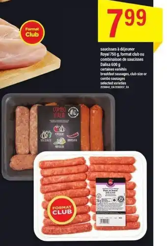Maxi Royal 750g, Format club ou combinaison de saucisses Dalisa 600g offer