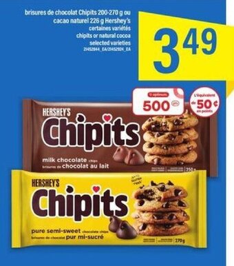 Maxi Hershey's brisures de chocolat chipits 200-270 g ou cacao naturel 226 g offer