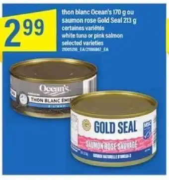 Maxi Ocean's thon blanc 170 g ou Gold Seal saumon rose 213 g offer