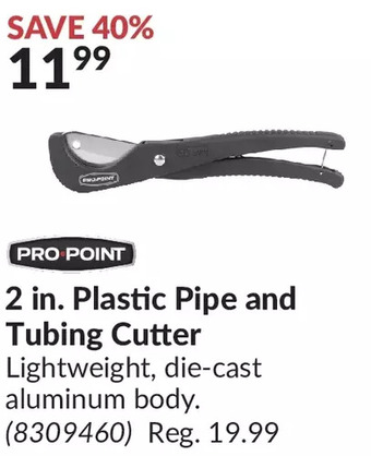 Princess Auto Pro.point 2 in. plastic pipe and tubing cutter offer
