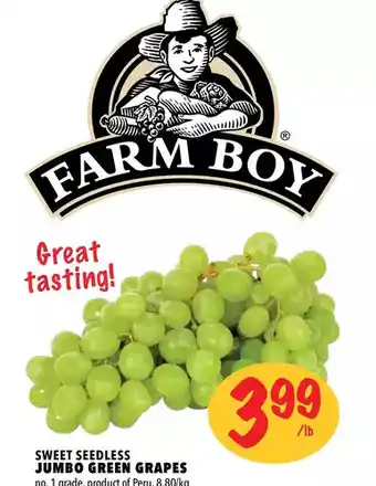 Farm Boy Sweet seedless jumbo green grapes offer