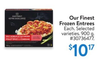 Walmart Our finest frozen entrees offer