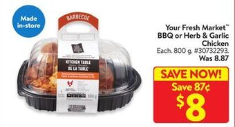 Walmart Your fresh market bbq or herb & garlic chicken offer