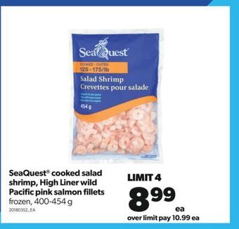 Real Canadian Superstore Seaquest® cooked salad shrimp, high liner wild pacific pink salmon fillets, 400-454 g offer