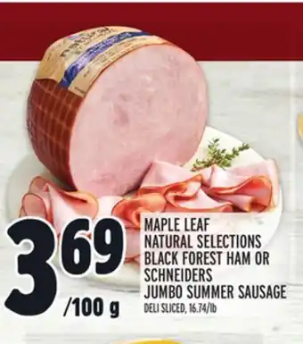 Metro Maple leaf natural selections black forest ham or schneiders jumbo summer sausage offer