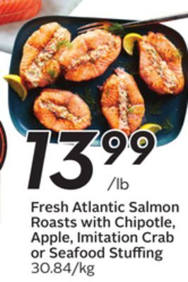 Sobeys Fresh atlantic salmon roasts with chipotle, apple, imitation crab or seafood stuffing offer
