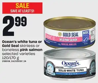 Loblaws Ocean's white tuna or gold seal skinless or boneless pink salmon, 120/170 g offer
