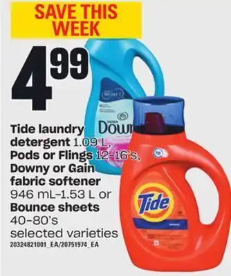 Loblaws Tide laundry detergent 1.09 l, pods or flings 12-16's, downy or gain fabric softener 946 ml-1.53 l or bounce sheets 40-80's offer
