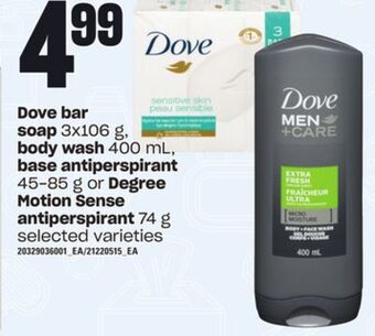 Loblaws Dove bar soap, 3x106 g, body wash, 400 ml, base antiperspirant, 45-85 g or degree motion sense antiperspirant, 74 g offer