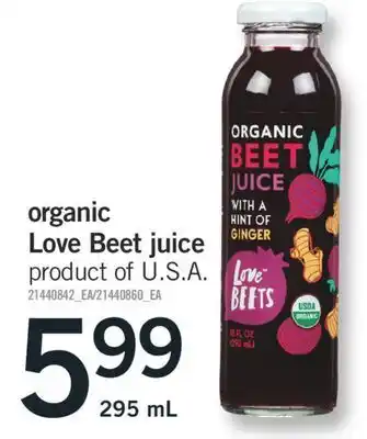 Fortinos Organic love beet juice, 295 ml offer