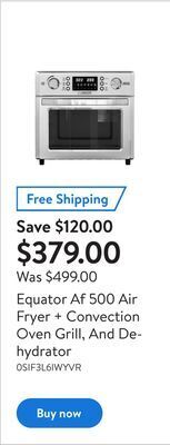 Walmart Equator af 500 air fryer + convection oven grill, and dehydrator offer