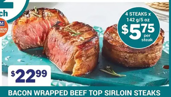 M & M Food Market Bacon wrapped beef top sirloin steaks offer