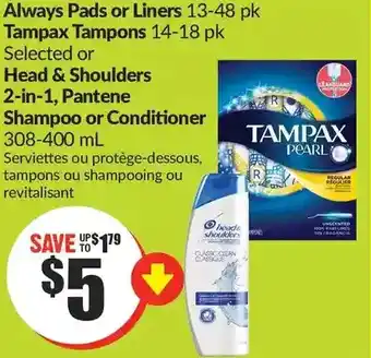FreshCo Always pads or liners, tampax tampons or head & shoulders 2-in-1, pantene shampoo or conditioner offer