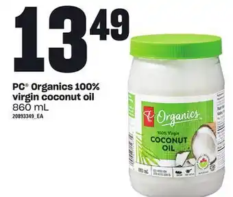 Zehrs Markets Pc® organics 100% virgin coconut oil, 860 ml offer