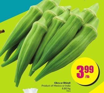 Chalo FreshCo Okra or bhindi product of mexico or india 8.80/kg offer