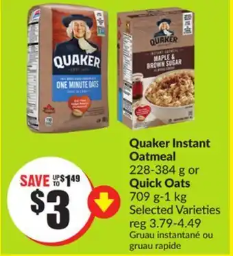 Chalo FreshCo Quaker instant oatmeal 228-384 g or quick oats 709 g-1 kg selected varieties offer