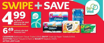 Rexall Cashmere bathroom tissue, savvy soak up paper towels, scotties facial tissues or bounty napkins offer