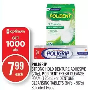 Shoppers Drug Mart Poligrip strong hold denture adhesive, polident fresh cleanse foam or denture cleansing tablets offer