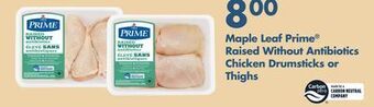 FreshCo Maple leaf prime® raised without antibiotics chicken drumsticks or thighs offer