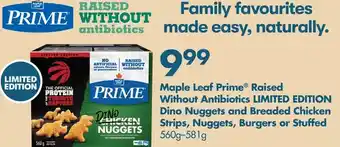 FreshCo Maple leaf prime raised without antibiotics limited edition dino nuggets and breaded chicken strips, nuggets, burgers or stuf offer