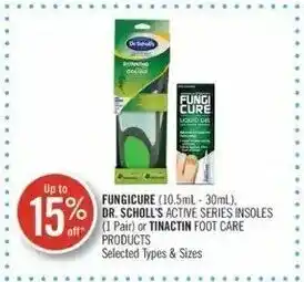 Shoppers Drug Mart Fungicure (10,5ml - 30ml) Dr. Scholl's active series insoles (1 pair) or Tinactin foot care products offer