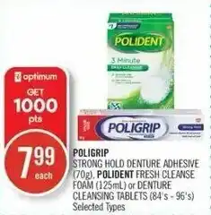 Shoppers Drug Mart Poligrip Strong Hold Denture Adhesive 70g, Polident Fresh Cleanse Foam 125ml offer