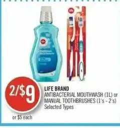 Shoppers Drug Mart Life Brand Antibacterial Mouthwash (1L) or Manual Toothbrushes (1s - 2s) offer