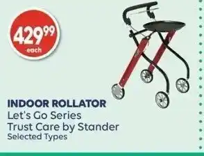 Shoppers Drug Mart Indoor Rollator Let's Go Series Trust Care by Stander offer