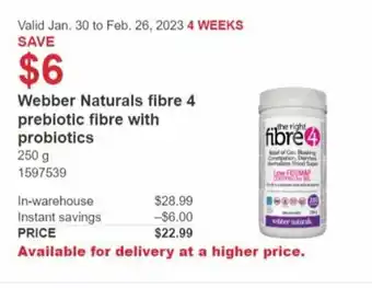 Costco Webber Naturals Fibre 4 Prebiotic Fibre With Probiotics offer