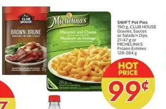 Sobeys Club house gravies, sauces or salads'n dips 21-47g or michelina's frozen entrees 128-284g offer