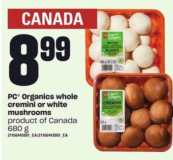 Loblaws Pc® organics whole cremini or white mushrooms, 680 g offer
