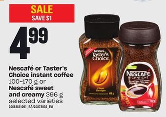 Loblaws Nescafé or taster's choice instant coffee, 100-170 g or nescafé sweet and creamy, 396 g offer