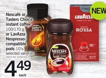 Fortinos Nescafé or tasters choice instant coffee 100/170 g or lavazza nespresso- compatible pods 10's offer