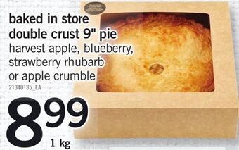 Fortinos Baked in store double crust 9" pie, 1 kg offer