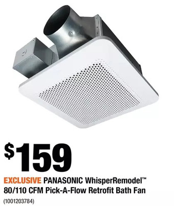 Home Depot Panasonic whisperremodel 80/110 cfm pick-a-flow retrofit bath fan offer