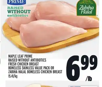 Metro Maple leaf prime raised without antibiotics fresh chicken breast boneless skinless value pack or zabiha halal boneless chicke offer