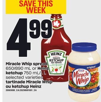 Independent Grocer Miracle whip spread, 650/890 ml or heinz ketchup, 750 ml/1 l offer