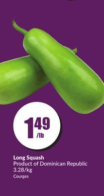 Chalo FreshCo Long squash product of dominican republic 3.28/kg offer
