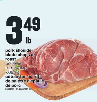 Valu-mart Côtelettes ou rôti de palette d'épaule de porc offer