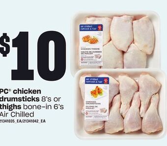 Zehrs Markets Pc® chicken drumsticks 8's or thighs, 6's offer