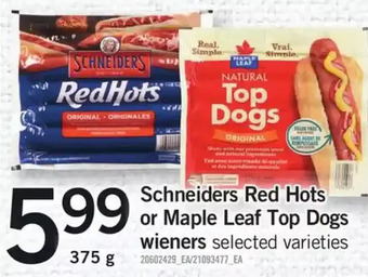 Fortinos Schneiders red hots or maple leaf top dogs wieners offer